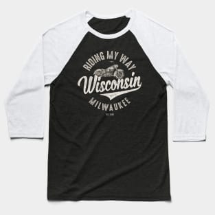 Riding My Way Wisconsin Milwaukee Vintage Baseball T-Shirt